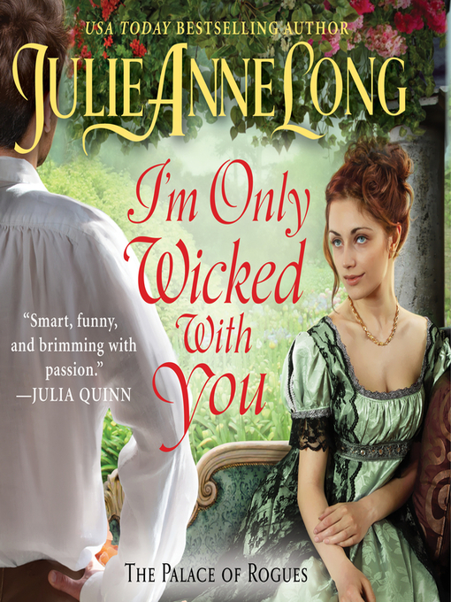 Title details for I'm Only Wicked With You by Julie Anne Long - Available